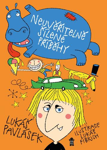 Kniha Neuvěřitelně šílené příběhy