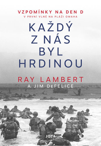 Každý z nás byl hrdinou - Ray Lambert,Jim DeFelice,Richard Janda