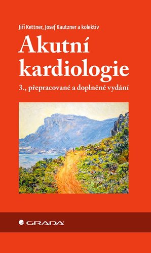Akutní kardiologie, 3. přepracované a doplněné vydání