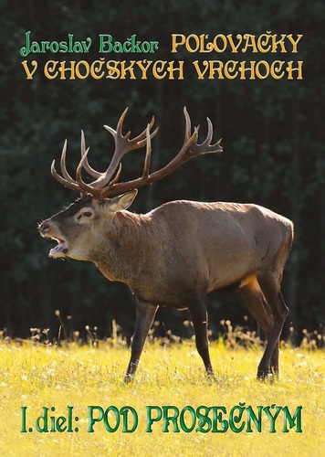 Poľovačky v Chočských vrchoch 1: Pod Prosečným