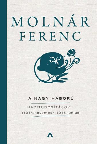 A Nagy Háború - Ferenc Molnár
