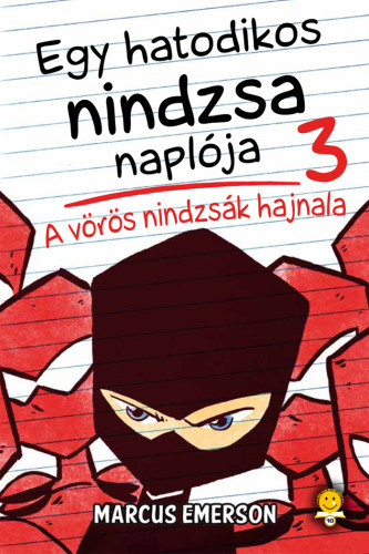 Kniha Egy hatodikos nindzsa naplója 3: A vörös nindzsák hajnala - Marcus Emerson,Máté Gyurkovics