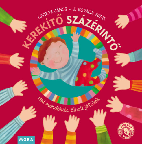 Kniha Kerekítő Százérintő - János Lackfi,Judit Kovács J.