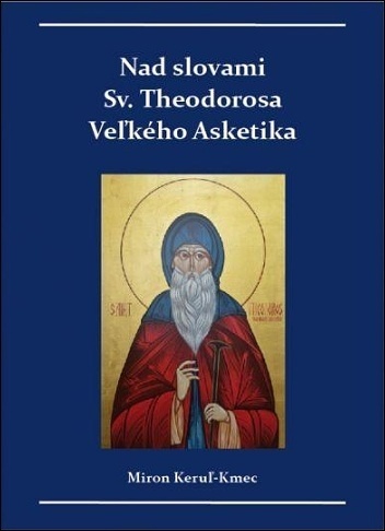 Kniha Nad slovami sv. Theodorosa Veľkého Asketika