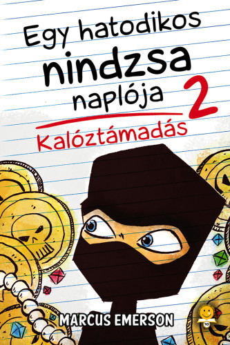 Kniha Egy hatodikos nindzsa naplója 2: Kalóztámadás - Marcus Emerson,Máté Gyurkovics