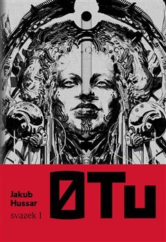 Kniha 0 Tu, svazek první - Jakub Hussar
