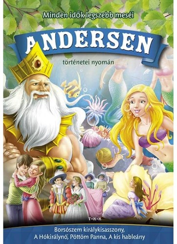 Minden idők legszebb meséi Andersen történetei nyomán - Hans Christian Andersen kúpite na Panta Rhei