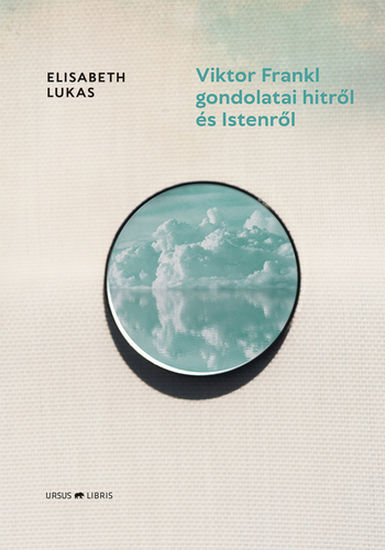 Kniha Viktor Frankl gondolatai hitről és Istenről - Elisabeth Lukasová