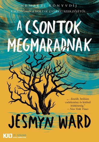 Kniha A csontok megmaradnak - Jesmyn Ward,Anna Todero