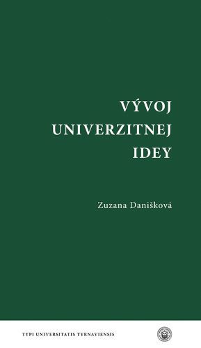 Kniha Vývoj univerzitnej idey - Zuzana Danišková