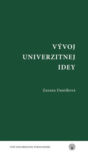 Vývoj univerzitnej idey - Zuzana Danišková