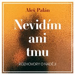 Tympanum Nevidím ani tmu (1x Audio na CD - MP3)