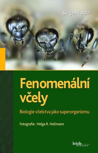 Kniha Fenomenální včely - Biologie včelstva jako superorganizmu