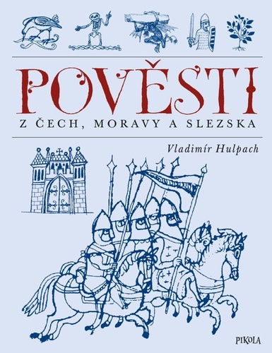 Pověsti z Čech, Moravy a Slezska, 2. vydání - Vladimír Hulpach