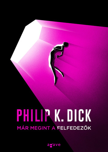 Kniha Már megint a felfedezők - Philip K. Dick