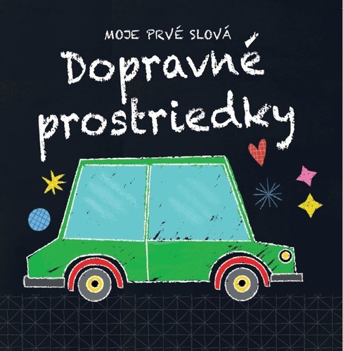 Kniha Moje prvé slová Dopravné prostriedky