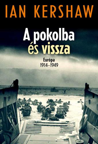 Kniha A pokolba és vissza – Európa 1914–1949 - Ian Kershaw