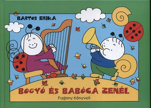 Bogyó és Babóca zenél - Erika Bartos