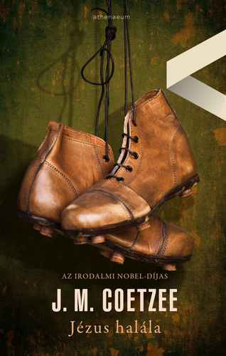 Kniha Jézus halála - John Maxwell Coetzee,Ádám Szieberth