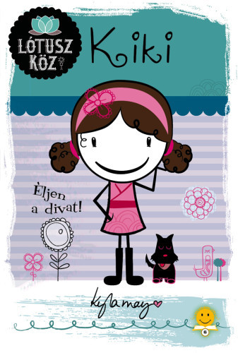 Kniha Lótusz köz 1: Kiki - Éljen a divat! - Kyla May,Adrienn Neset