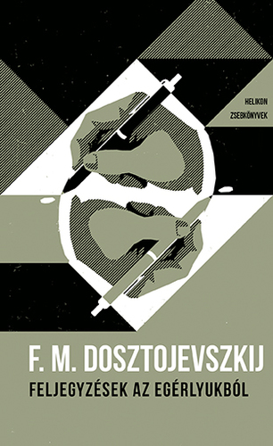 Feljegyzések az egérlyukból – Helikon Zsebkönyvek 39.