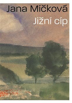 Kniha Jižní cíp - Jana Míčková,Pavel Šmidrkal