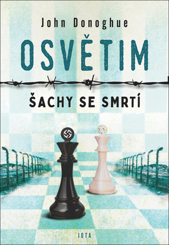 Kniha Osvětim Šachy se smrtí - John Donoghue,Helena Hartlová