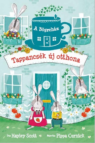 Kniha A Bögreház 1: Tappancsék új otthona - Hayley Scott,Pippa Curnick,Luca Szabó