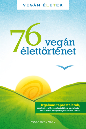Kniha 76 Vegán élettörténet - Róbert Tibor Kertész
