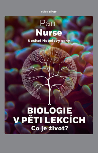 Biologie v pěti lekcích - Paul Nurse,Pavel Pecháček