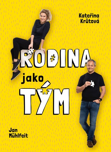 Rodina jako tým - Kateřina Krůtová,Jan Mühlfeit
