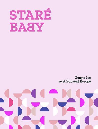 Staré baby - Vojtěch Bažant,Jiří Dynda,David Šimeček