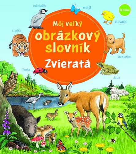 Kniha Môj veľký obrázkový slovník: Zvieratá - Susanne Gernhäuser