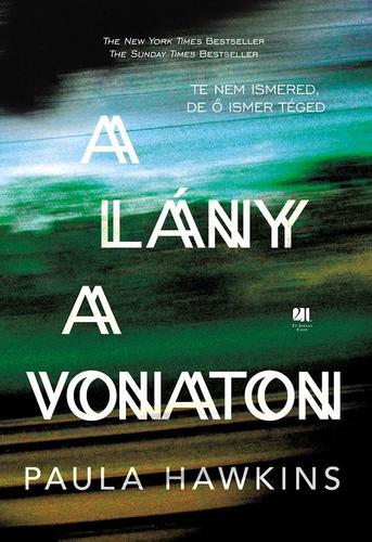Kniha A lány a vonaton - keménytáblás - Paula Hawkins,Gábor Tomori