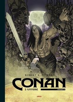 Conan z Cimmerie - Svazek III. - Howard Robert Erwin