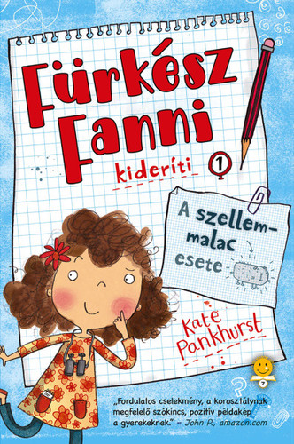 Fürkész Fanni kideríti 1: A szellemmalac esete - Kate Pankhurst,Ágnes Palásthy