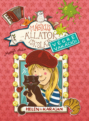 Kniha Mágikus állatok iskolája - Végre vakáció 4: Helén és Karajan - Margit Auer,Lídia Nádori