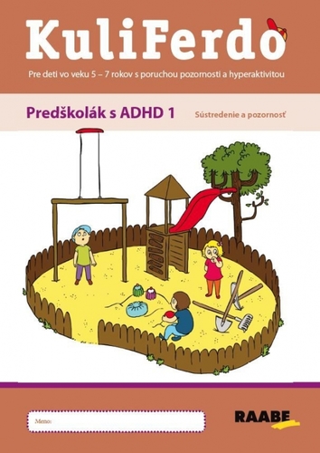 Kuliferdo: Predškolák s ADHD 1: Sústredenie a pozornosť - Jaroslava Budíková,Lenka Komendová
