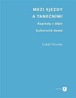 Kniha Mezi sjezdy a tanečními - Lukáš Veverka