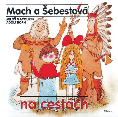 Kniha Mach a Šebestová na cestách - Miloš Macourek