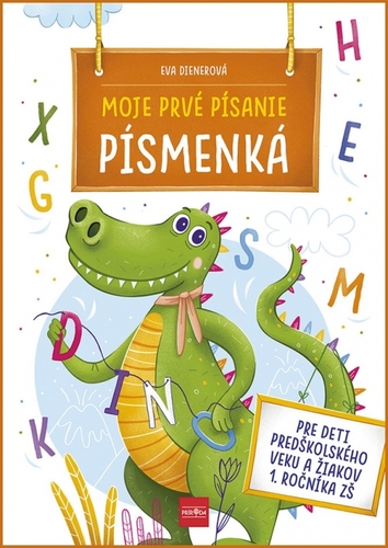 Moje prvé písanie PÍSMENKÁ - Eva Dienerová