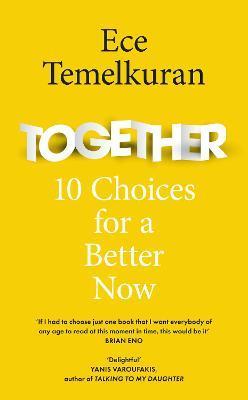 Together: 10 Choices For A Better Now