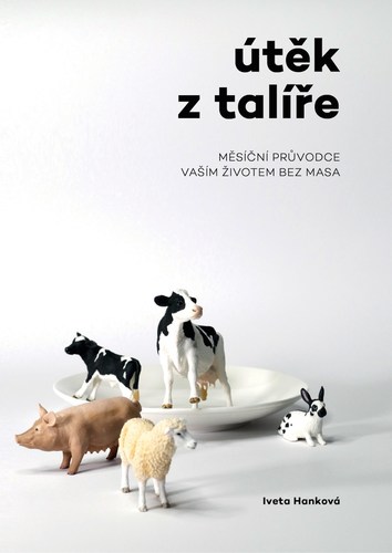 Útěk z talíře - Iveta Hanková kúpite na Panta Rhei