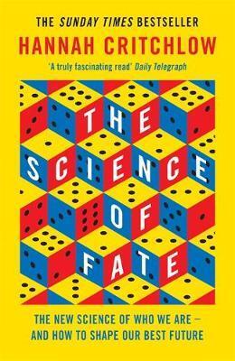 Kniha The Science of Fate : The New Science of Who We Are - And How to Shape our Best Future