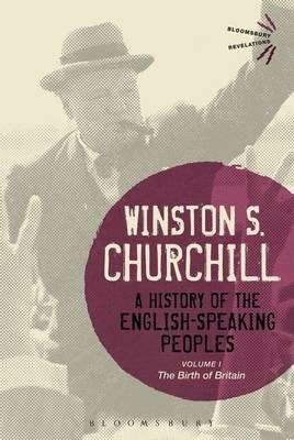 A History of the English-Speaking Peoples Volume I : The Birth of Britain