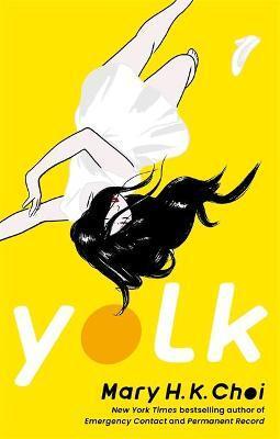 Yolk - Mary H. K. Choi