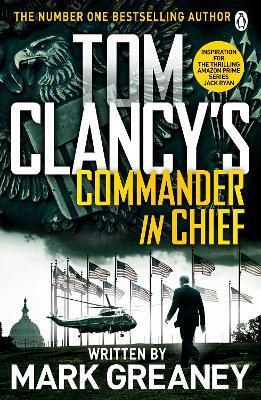 Tom Clancys Commander-in-Chief - Mark Greaney