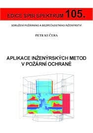 Kniha Aplikace inženýrských metod v požární ochraně - Petr Kučera