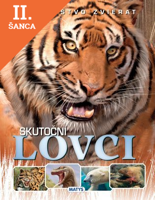 Lacná kniha Skutoční lovci (Kráľovstvo zvierat)
