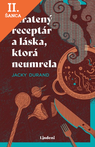 Lacná kniha Stratený receptár a láska, ktorá neumrela